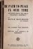 Davidson, David - THE PATH TO PEACE IN OUR TIME OUTLINED FROM THE GREAT PYRAMID’S PROPHECY. I. The Supreme War Objective. Ii. Britain And America In Submission.
