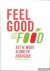 Feel good Food. Eet je mooi...