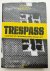 TRESPASS - A History of Unc...