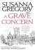 Susanna Gregory - A Grave Concern