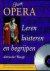 Opera, leren luisteren en b...