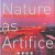 Nature as Artifice. New Dut...