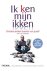 Karin Brugman ; Judith Budde ; Berry Collewijn - Ik (k)en mijn ikken - ontdek andere kanten van jezelf met Voice Dialogue