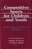 E. Brown and C. Branta (Eds.) - Competitive Sports for Children and Youth -An Overview of Research and Issues