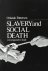 Slavery and Social Death A ...