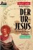 Gruber, Elmar R. / Holger Kersten - Der Ur-Jesus. Die Buddhistische Quellen des Christentums