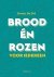Brood en rozen voor iedereen