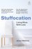 Stuffocation Living more wi...