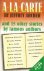 Archer / James / Keating / Norman / Rendell and many others - A la carte and fifteen other stories by famous authors