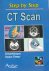Step by Step CT Scan