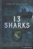 13 Sharks. The Careers of a...