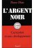 L'argent noir. Corruption e...
