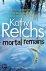 Kathy Reichs - Mortal Remains