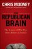 Mooney, Chris - The Republican Brain.  The Science of Why They Deny Science-And Reality