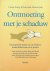 Zweig, Conny / Jeremiah Abrams [red.] - Ontmoeting met je schaduw. De potentiële kracht van de donkere, onderdrukte kant van je psyche