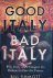 Good Italy, Bad Italy. Why ...