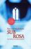 Sub Rosa Verhaal Over Dood ...