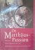 De Matthaus-Passion: 100 ja...
