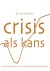 Ab Straatman - Crisis Als Kans