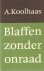 Koolhaas, A. - Blaffen zonder onraad
