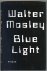 Walter Mosley 47893 - Blue Light