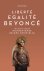 Liberté, égalité, Beyoncé