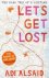 Adi Alsaid - Let's Get Lost