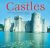 Bedoyere, Guy de la - Castles: England, Scotland, Wales, Ireland and Europe.