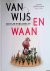 Van Wijs en Waan: 250 jaar ...