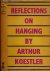 Koestler, Arthur. - Reflectios on Hanging.