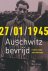 27/01/1945 Auschwitz Bevrijd