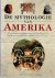 De mythologie van Amerika e...