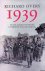 Overy, Richard J. - 1939: de zes dagen voor het uitbreken van de oorlog