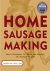 Home Sausage Making How-to ...