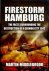 Martin Middlebrook - Firestorm Hamburg: The Facts Surrounding The Destruction of a German City 1943