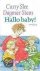 Slee Carry, C. Slee - Hallo Baby!