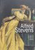 STEVENS, ALFRED.  BODT, SASKIA DE - Alfred Stevens 1823-1906.  [English edtion]