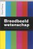 Breedbeeld wetenschap