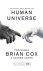 Professor Brian Cox ; Andrew Cohen - Human Universe