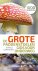 Ewald Gerhardt - De grote paddenstoelengids voor onderweg