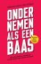Ondernemen als een baas