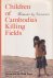 Dith Pran (comp.) - Children of Cambodia's Killing Fields: Memoirs by Survivors