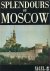 Splendours of Moscow and it...
