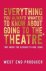 West End Producer - Everything You Always Wanted to Know About Going to the Theatre (But Were Too Sloshed to Ask, Dear) - But Were Too Sloshed to Ask, Dear