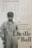 Stefan Kanfer 39613 - Ball of fire the tumultuous life and comic art of Lucille Ball