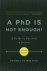 A PhD Is Not Enough! A Guid...