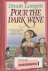 pour the dark wine