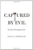 Underkuffler, Laura S. - Captured by Evil: The Idea of Corruption in Law.