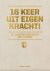 Henk Dungen - 16 keer uit eigen kracht!