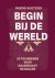 Ingrid Koetzier - Begin bij de wereld